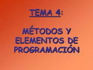 tema 4 m todos y elementos de programaci n
