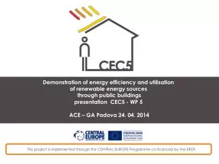 This project is implemented through the CENTRAL EUROPE Programme c o-financed by the ERDF.