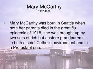 Mary McCarthy 1912-1989