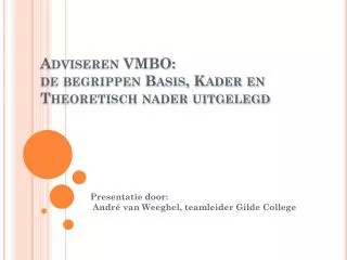 adviseren vmbo de begrippen basis kader en theoretisch nader uitgelegd