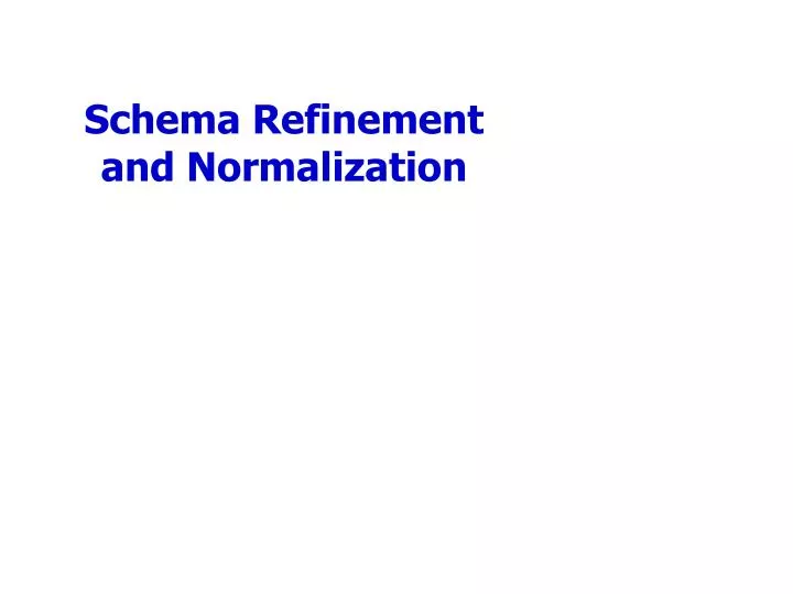 schema refinement and normalization