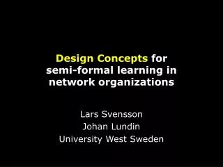 Design Concepts for semi-formal learning in network organizations