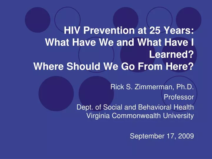 hiv prevention at 25 years what have we and what have i learned where should we go from here