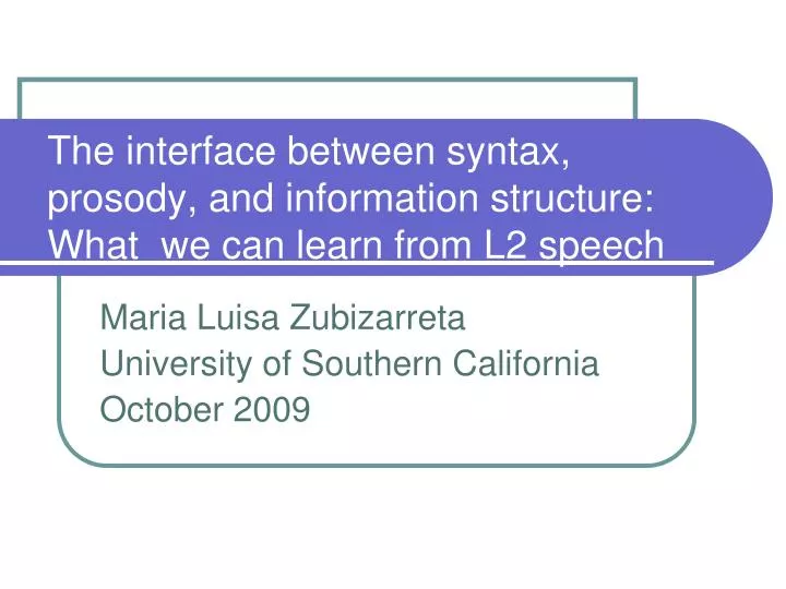 the interface between syntax prosody and information structure what we can learn from l2 speech