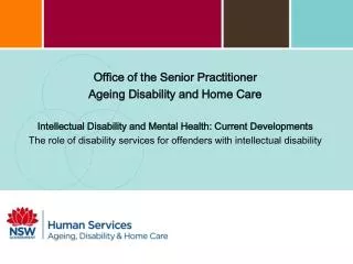 Office of the Senior Practitioner Ageing Disability and Home Care