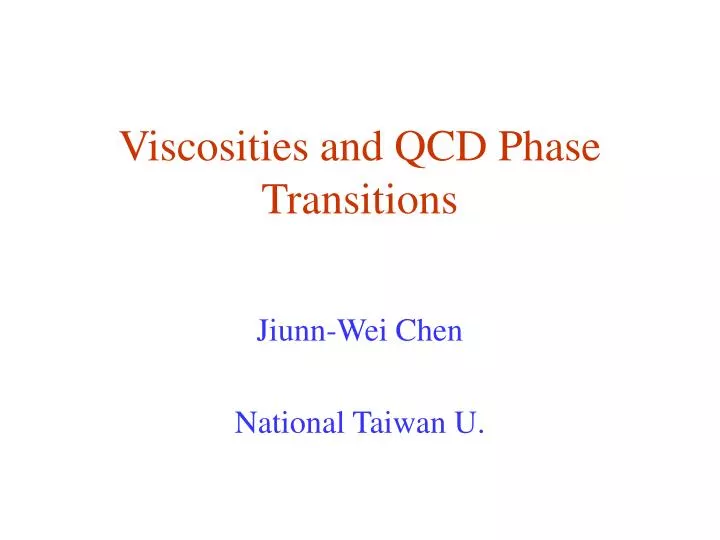 viscosities and qcd phase transitions