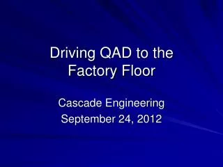 Driving QAD to the Factory Floor