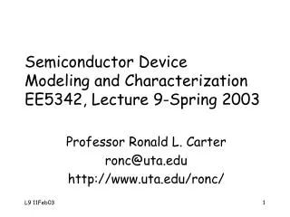 Semiconductor Device Modeling and Characterization EE5342, Lecture 9-Spring 2003
