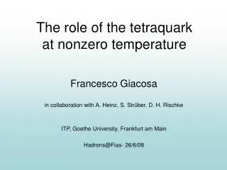 The role of the tetraquark at nonzero temperature