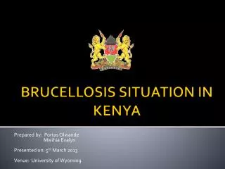 BRUCELLOSIS SITUATION IN KENYA