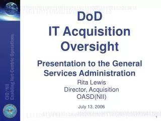 DoD IT Acquisition Oversight Presentation to the General Services Administration