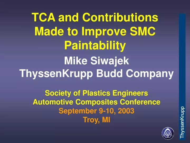 tca and contributions made to improve smc paintability