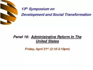 Panel 16: Administrative Reform In The United States Friday, April 21 st (2:10-3:10pm)