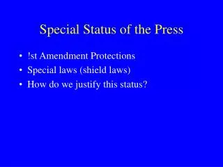Special Status of the Press