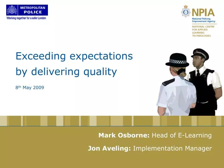 exceeding expectations by delivering quality 8 th may 2009