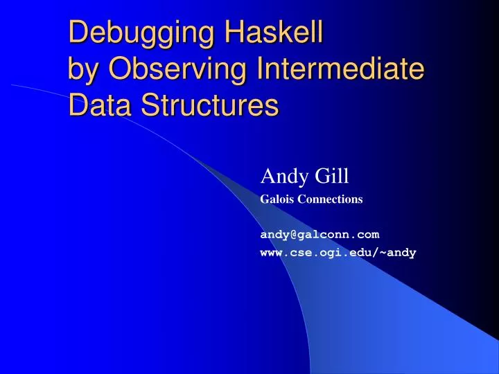 debugging haskell by observing intermediate data structures