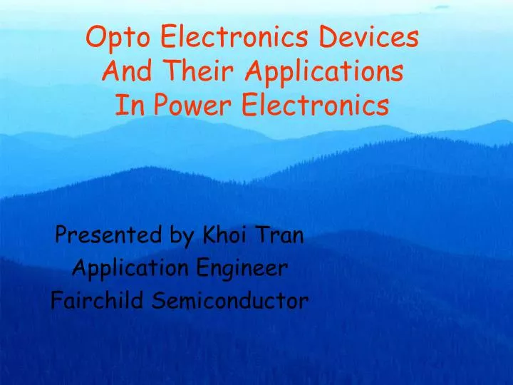 presented by khoi tran application engineer fairchild semiconductor