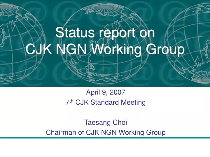 status report on cjk ngn working group