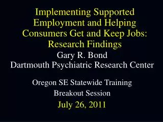 Implementing Supported Employment and Helping Consumers Get and Keep Jobs: Research Findings