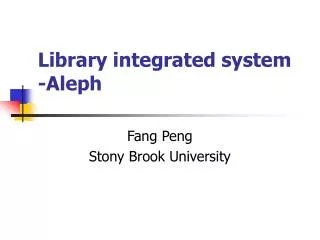 Library integrated system -Aleph