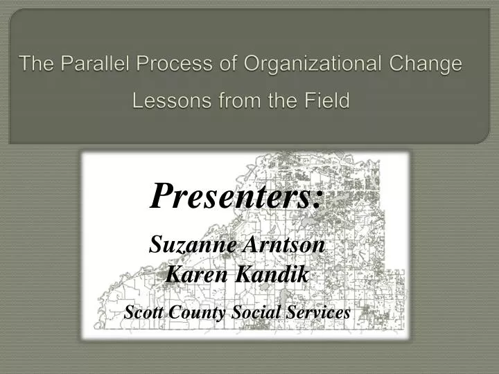 the parallel p rocess of organizational change lessons from the field