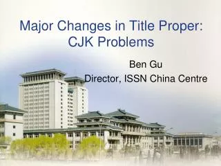Major Changes in Title Proper: CJK Problems