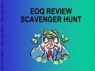 EOQ REVIEW SCAVENGER HUNT