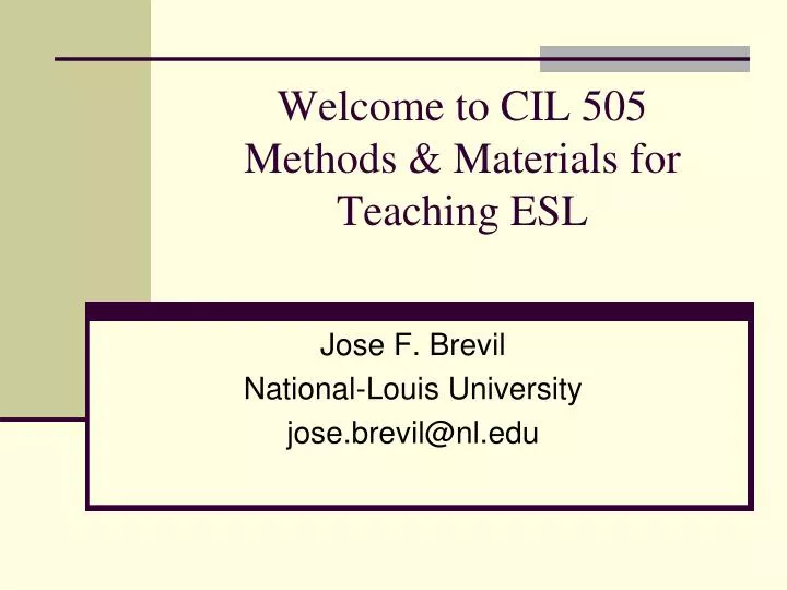 welcome to cil 505 methods materials for teaching esl