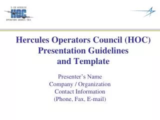 Hercules Operators Council (HOC) Presentation Guidelines and Template
