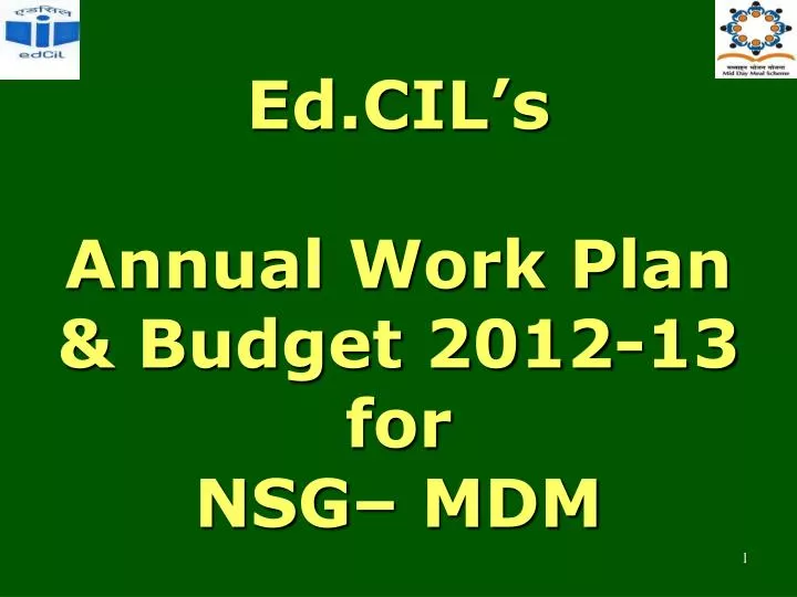 ed cil s annual work plan budget 2012 13 for nsg mdm