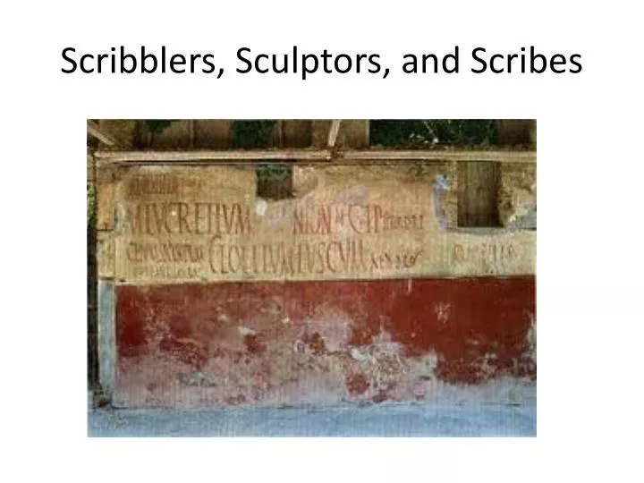 scribblers sculptors and scribes