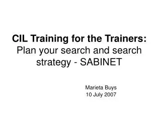CIL Training for the Trainers: Plan your search and search strategy - SABINET