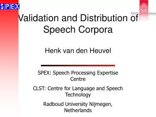 Validation and Distribution of Speech Corpora