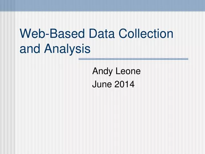 web based data collection and analysis