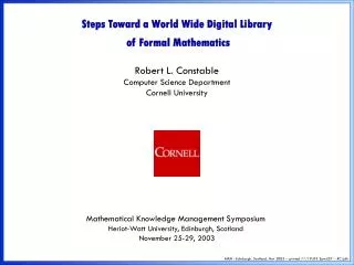 Steps Toward a World Wide Digital Library of Formal Mathematics