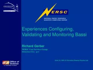 Experiences Configuring, Validating and Monitoring Bassi Richard Gerber NERSC User Services Group