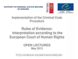 Implementation of the Criminal Code Procedure Rules of Evidence: