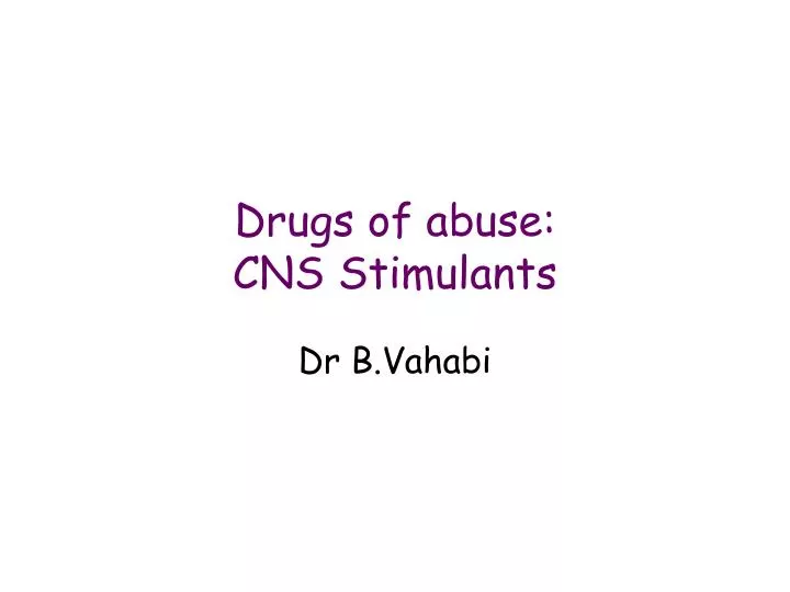 drugs of abuse cns stimulants