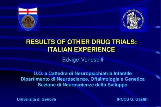 RESULTS OF OTHER DRUG TRIALS: ITALIAN EXPERIENCE