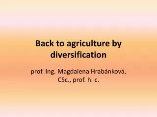 Back to agriculture by diversification