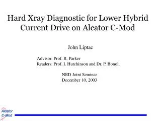 Hard Xray Diagnostic for Lower Hybrid Current Drive on Alcator C-Mod