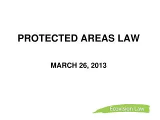 PROTECTED AREAS LAW MARCH 26, 2013