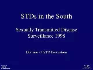 STDs in the South Sexually Transmitted Disease Surveillance 1998