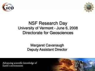 NSF Research Day University of Vermont - June 6, 2008 Directorate for Geosciences