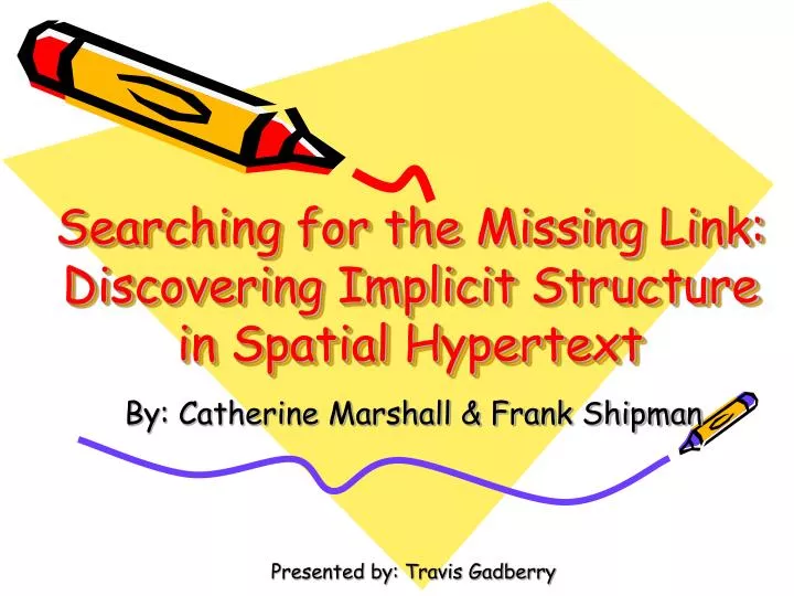 searching for the missing link discovering implicit structure in spatial hypertext
