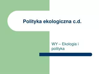 polityka ekologiczna c d