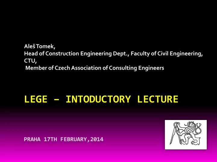 lege intoductory lecture praha 17th february 2014