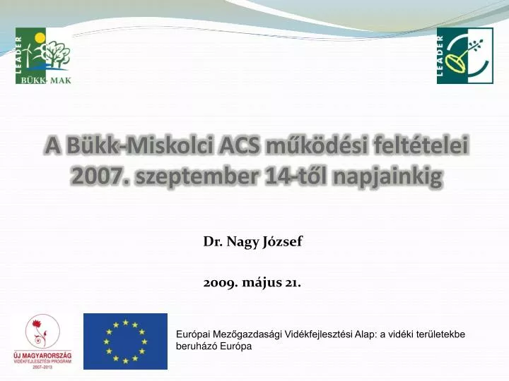 a b kk miskolci acs m k d si felt telei 2007 szeptember 14 t l napjainkig