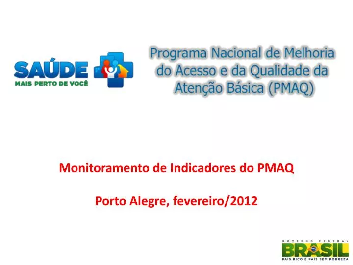 monitoramento de indicadores do pmaq porto alegre fevereiro 2012