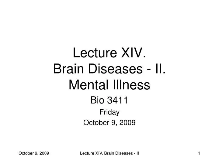 lecture xiv brain diseases ii mental illness